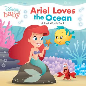 Disney Baby: Ariel Loves the Ocean: A First Words Book image number 0