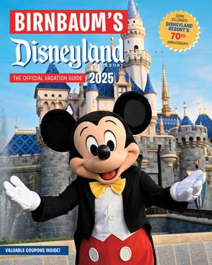 Birnbaum's 2025 Disneyland Resort: The Official Vacation Guide image number 0