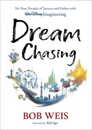 Dream Chasing: Four Decades of Walt Disney Imagineering image number 0