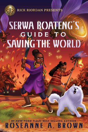 Rick Riordan Presents: Serwa Boateng's Guide to Saving the World image number 0