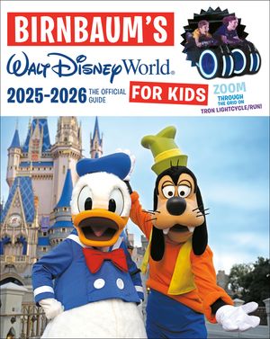 Birnbaum's 2025-2026 Walt Disney World for Kids: The Official Guide image number 0