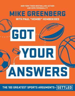 Got Your Answers: The 100 Greatest Sports Arguments Settled image number 0