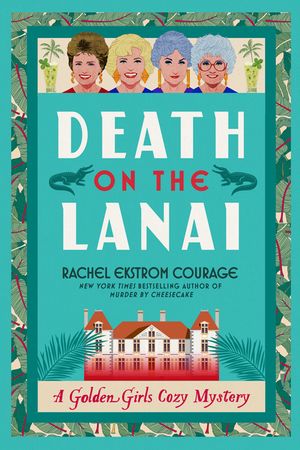 Death on the Lanai: A Golden Girls Cozy Mystery image number 0