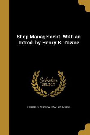 Shop Management. with an Introd. by Henry R. Towne image number 0