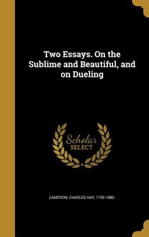 Two Essays. on the Sublime and Beautiful, and on Dueling image number 0