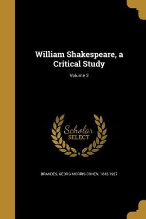 William Shakespeare, a Critical Study; Volume 2 image number 0