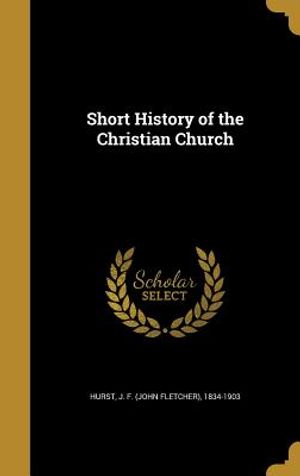 Short History of the Christian Church image number 0