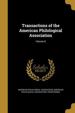 Transactions of the American Philological Association; Volume 9 image number 0