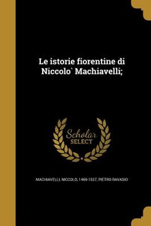 Le Istorie Fiorentine Di Niccolo Machiavelli; image number 0