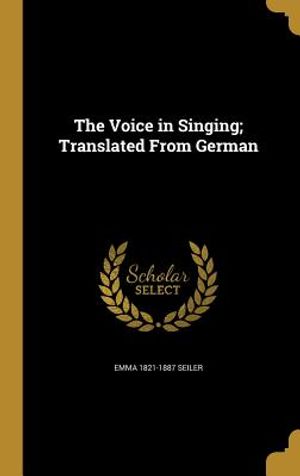 The Voice in Singing; Translated from German image number 0