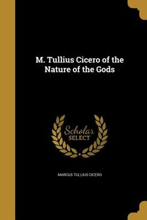 M. Tullius Cicero of the Nature of the Gods image number 0