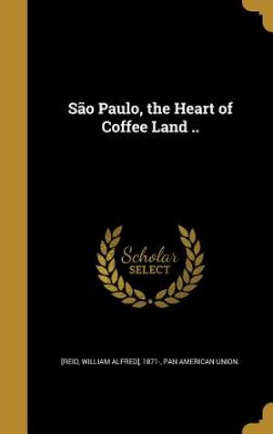 Sao Paulo, the Heart of Coffee Land .. image number 0