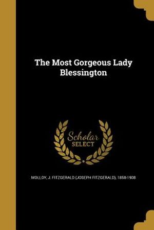 The Most Gorgeous Lady Blessington image number 0