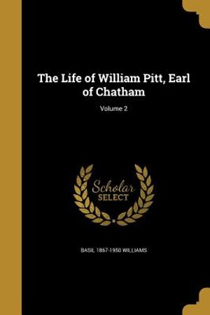 The Life of William Pitt, Earl of Chatham; Volume 2 image number 0
