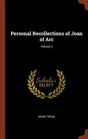 Personal Recollections of Joan of Arc; Volume 2 image number 0