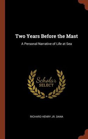 Two Years Before the Mast: A Personal Narrative of Life at Sea image number 0
