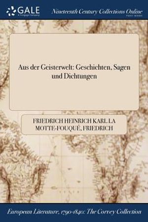 Aus Der Geisterwelt: Geschichten, Sagen Und Dichtungen image number 0