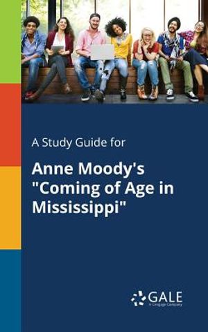 A Study Guide for Anne Moody's Coming of Age in Mississippi image number 0
