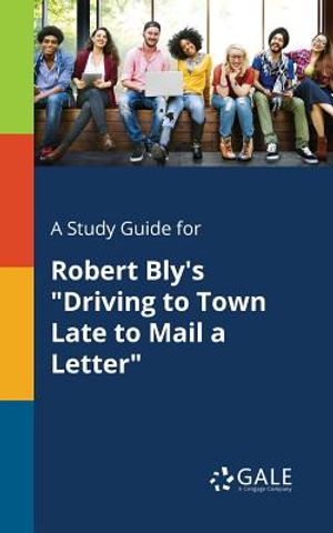 A Study Guide for Robert Bly's Driving to Town Late to Mail a Letter image number 0