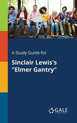 A Study Guide for Sinclair Lewis's Elmer Gantry image number 0