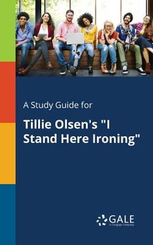 A Study Guide for Tillie Olsen's I Stand Here Ironing image number 0