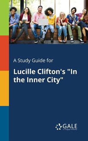 A Study Guide for Lucille Clifton's in the Inner City image number 0