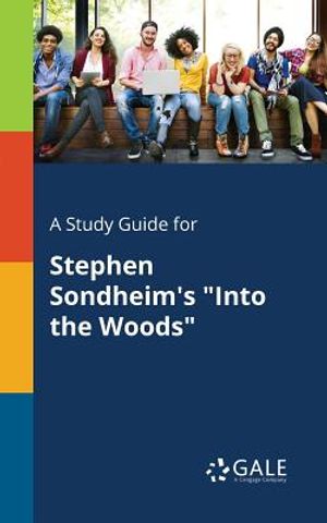 A Study Guide for Stephen Sondheim's Into the Woods image number 0