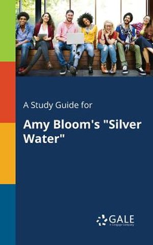 A Study Guide for Amy Bloom's Silver Water image number 0