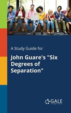 A Study Guide for John Guare's "Six Degrees of Separation" image number 0