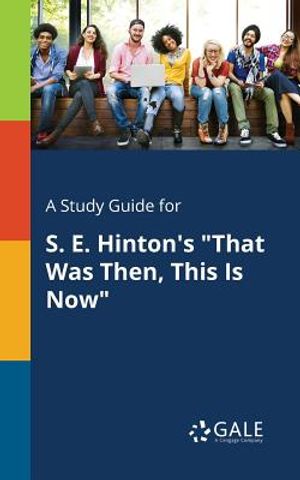 A Study Guide for S. E. Hinton's That Was Then, This Is Now image number 0