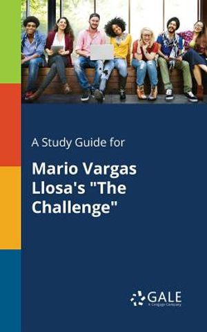 A Study Guide for Mario Vargas Llosa's the Challenge image number 0