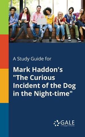 A Study Guide for Mark Haddon's "The Curious Incident of the Dog in the Night-time" image number 0