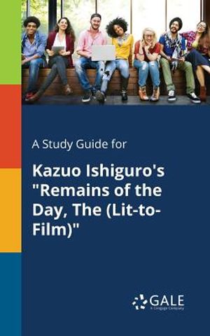 A Study Guide for Kazuo Ishiguro's "Remains of the Day, The (Lit-to-Film)" image number 0