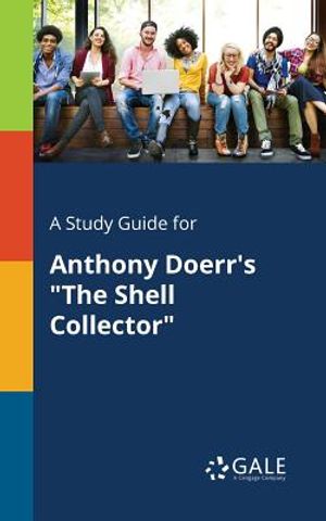 A Study Guide for Anthony Doerr's The Shell Collector image number 0