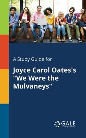 A Study Guide for Joyce Carol Oates's We Were the Mulvaneys image number 0