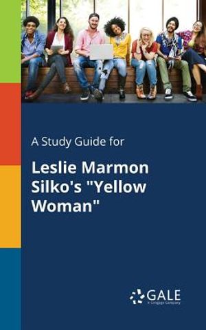 A Study Guide for Leslie Marmon Silko's "Yellow Woman" image number 0