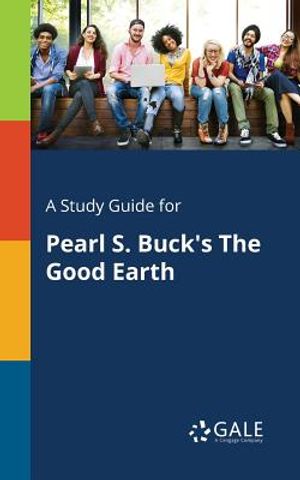 A Study Guide for Pearl S. Buck's the Good Earth image number 0