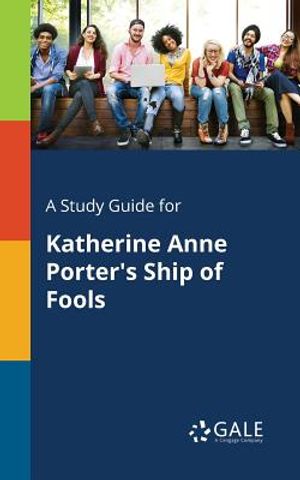 A Study Guide for Katherine Anne Porter's Ship of Fools image number 0