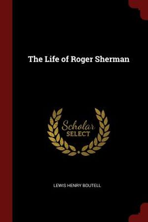 The Life of Roger Sherman image number 0