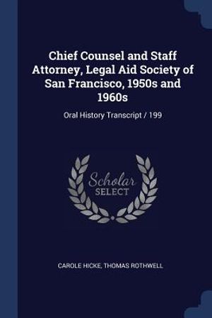 Chief Counsel and Staff Attorney, Legal Aid Society of San Francisco, 1950s and 1960s: Oral History Transcript / 199 image number 0