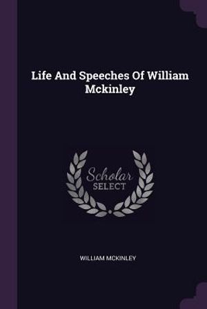 Life and Speeches of William McKinley image number 0