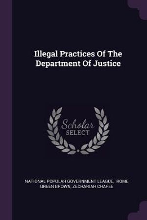 Illegal Practices of the Department of Justice image number 0