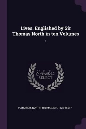 Lives. Englished by Sir Thomas North in Ten Volumes: 1 image number 0