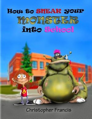 How to Sneak your Monster into School image number 0