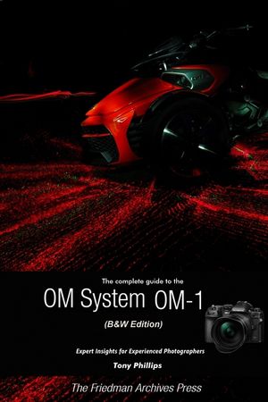 The Complete Guide to the OM System OM-1 (B&W Edition) image number 0