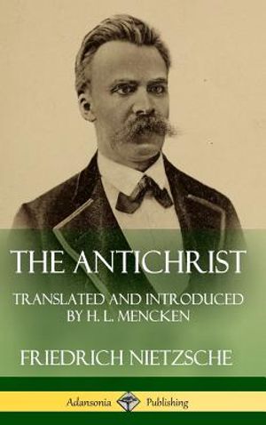 The Antichrist: Translated and Introduced by H. L. Mencken (Hardcover) image number 0