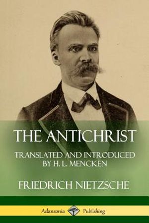 The Antichrist: Translated and Introduced by H. L. Mencken image number 0