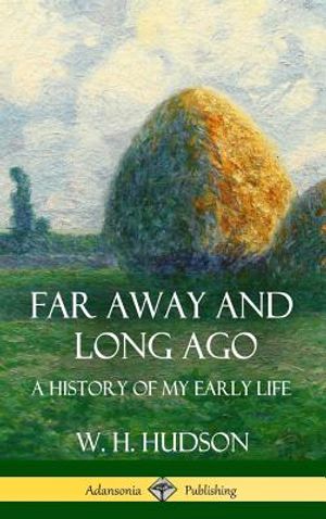 Far Away and Long Ago: A History of My Early Life (Hardcover) image number 0