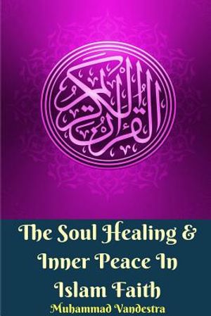 The Soul Healing & Inner Peace In Islam Faith image number 0