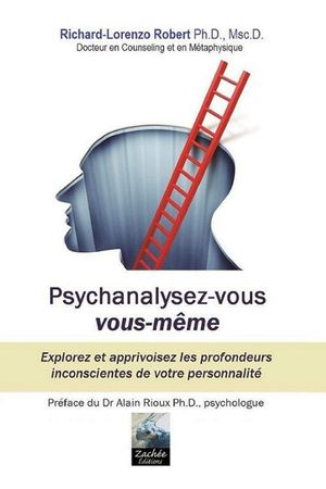 Psychanalysez-vous vous-m&ecirc;me: &Eacute;dition revue et am&eacute;lior&eacute;e image number 0